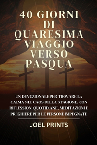40 Giorni Di Quaresima Viaggio Verso Pasqua