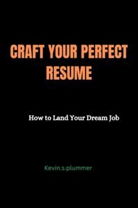 Craft Your Perfect Resume