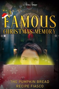 A Famous Christmas Memory; The Pumpkin Bread Recipe Fiasco