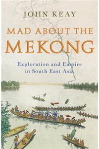 Mad About The Mekong