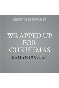 Wrapped Up for Christmas Lib/E