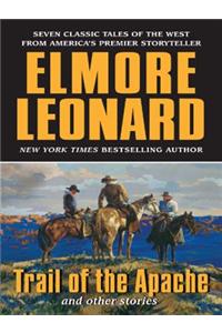 Trail of the Apache and Other Stories