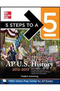 5 Steps to a 5 AP U. S. History 2012-2013