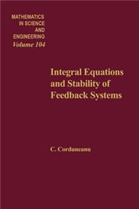 Integral Equations and Stability of Feedback Systems