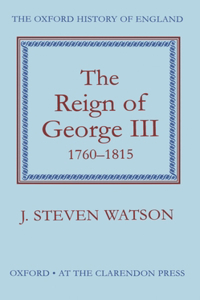 The Reign of George III: 1760-1815