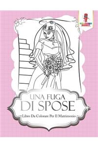 Una Fuga Di Spose