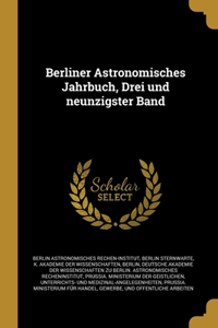Berliner Astronomisches Jahrbuch, Drei und neunzigster Band