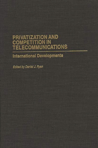 Privatization and Competition in Telecommunications