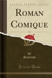 Roman Comique, Vol. 2 (Classic Reprint)