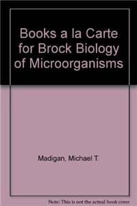 Books a la Carte for Brock Biology of Microorganisms