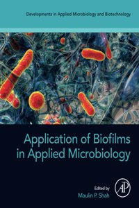 Application of Biofilms in Applied Microbiology