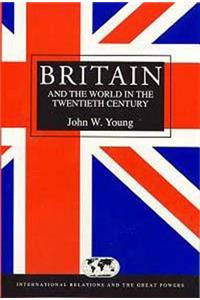 Britain & the World in the Twentieth Century