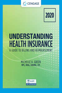 Bundle: Student Workbook for Green's Understanding Health Insurance: A Guide to Billing and Reimbursement - 2020, 15h + Mindtap, 2 Terms Printed Access Card