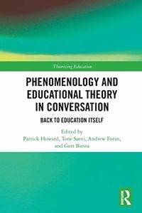 Phenomenology and Educational Theory in Conversation