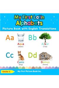 My First Latin Alphabets Picture Book with English Translations