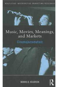 Music, Movies, Meanings, and Markets