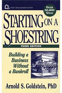 Starting on a Shoestring: Building a Business Without a Bankroll