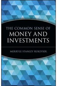 Common Sense of Money and Investments