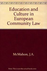 Education and Culture in European Community Law: v. 8 (European Community Law S.)