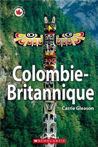 Le Canada Vu de Près: Colombie-Britannique