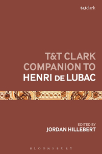 T&t Clark Companion to Henri de Lubac