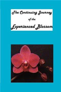 Continuing Journey of the Experienced Blossom