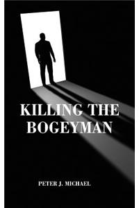 Killing the Bogeyman