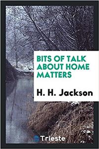 Bits of Talk about Home Matters