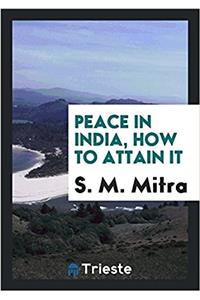 Peace in India, how to Attain it