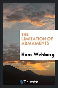 The Limitation of Armaments