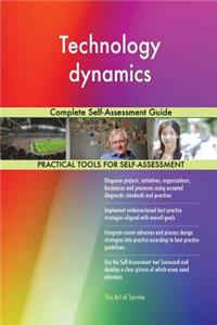 Technology dynamics Complete Self-Assessment Guide