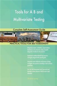 Tools for A B and Multivariate Testing Complete Self-Assessment Guide