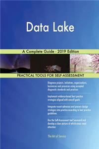 Data Lake A Complete Guide - 2019 Edition