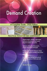 Demand Creation A Complete Guide - 2020 Edition