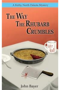 Way The Rhubarb Crumbles