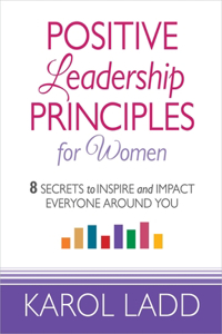 Positive Leadership Principles for Women