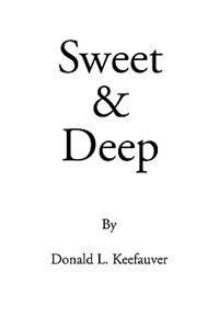 Sweet and Deep: A Collection of Poems