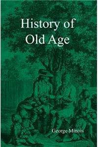 History of Old Age