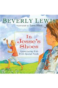 In Jesse's Shoes: Appreciating Kids with Special Needs