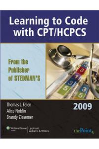 Learning to Code with CPT/HCPCS for Health Information Management and Health Services Administration 2009