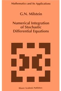 Numerical Integration of Stochastic Differential Equations