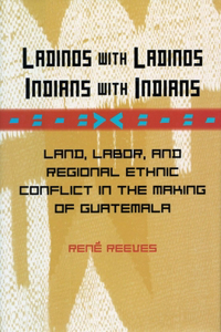 Ladinos with Ladinos, Indians with Indians