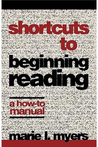 Shortcuts to Beginning Reading