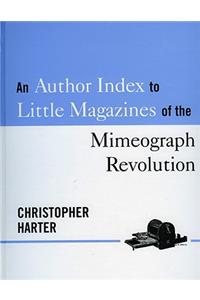 An Author Index to Little Magazines of the Mimeograph Revolution