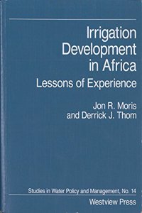 Irrigation Development in Africa: Lessons of Experience