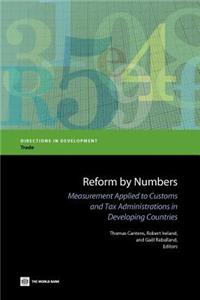 Reform by Numbers: Measurement Applied to Customs and Tax Administrations in Developing Countries