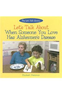 Let's Talk about When Someone You Love Has Alzheimer's Disease