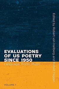 Evaluations of US Poetry since 1950, Volume 1