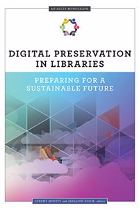 Digital Preservation in Libraries