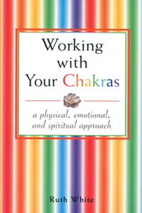 Working with Your Chakras